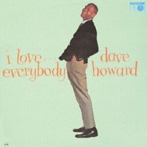 Dave Howard - I Love Everybody  CD